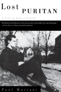 Lost Puritan  - A Life of Robert Lowell