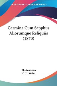 Carmina Cum Sapphus Aliorumque Reliquiis (1870)