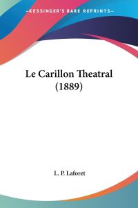 Le Carillon Theatral (1889)