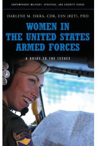 Women in the United States Armed Forces  - A Guide to the Issues