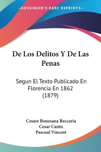 De Los Delitos Y De Las Penas  - Segun El Texto Publicado En Florencia En 1862 (1879)