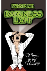 Darkness Light  - Witness to the Unholy