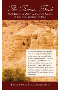 The Thomas Book Near Death, a Quest and a New Gospel by the Twin Brother of Jesus