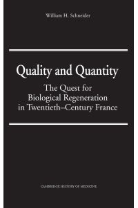 Quality and Quantity  - The Quest for Biological Regeneration in Twentieth-Century France