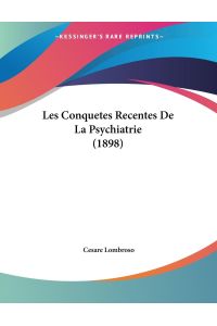 Les Conquetes Recentes De La Psychiatrie (1898)