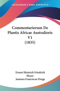 Commentariorum De Plantis Africae Australioris V1 (1835)