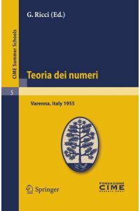 Teoria dei numeri  - Lectures given at a Summer School of the Centro Internazionale Matematico Estivo (C.I.M.E.) held in Varenna (Como), Italy, August 16-25, 1955