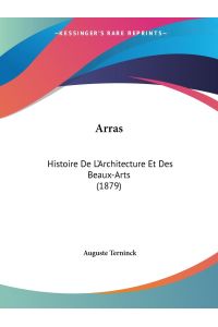 Arras  - Histoire De L'Architecture Et Des Beaux-Arts (1879)