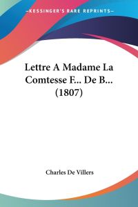 Lettre A Madame La Comtesse F. . . De B. . . (1807)