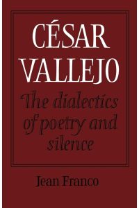 C Sar Vallejo  - The Dialectics of Poetry and Silence