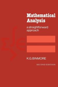 Mathematical Analysis  - A Straightforward Approach
