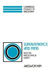 Supervenience and Mind  - Selected Philosophical Essays
