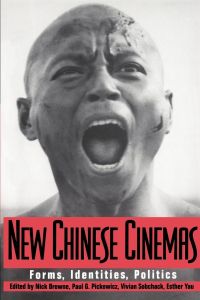 New Chinese Cinemas  - Forms, Identities, Politics