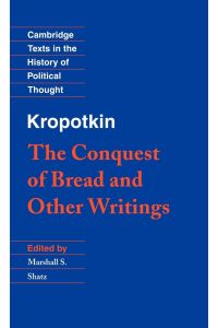 Kropotkin  - 'The Conquest of Bread' and Other Writings
