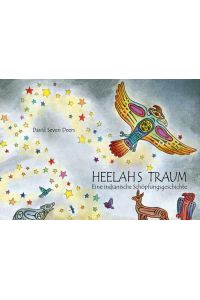 Heelahs Traum  - Eine indianische Schöpfungsgeschichte
