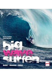 big wave surfen  - Wellen Abenteuer Helden