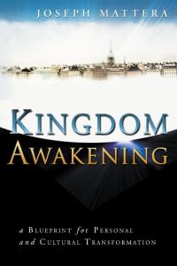 Kingdom Awakening  - A Blueprint for Personal and Cultural Transformation
