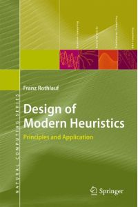 Design of Modern Heuristics  - Principles and Application
