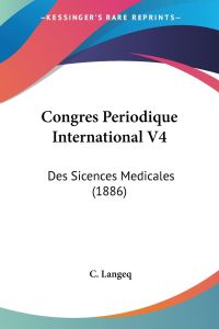 Congres Periodique International V4  - Des Sicences Medicales (1886)
