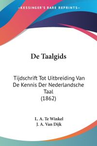 De Taalgids  - Tijdschrift Tot Uitbreiding Van De Kennis Der Nederlandsche Taal (1862)