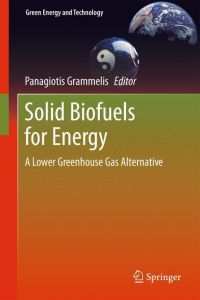 Solid Biofuels for Energy  - A Lower Greenhouse Gas Alternative