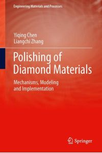 Polishing of Diamond Materials  - Mechanisms, Modeling and Implementation