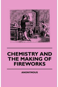 Chemistry And The Making Of Fireworks