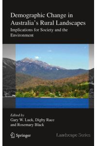 Demographic Change in Australia's Rural Landscapes  - Implications for Society and the Environment