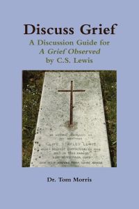 Discuss Grief  - A Discussion Guide for a Grief Observed by C.S. Lewis