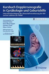 Kursbuch Dopplersonografie in Gynäkologie und Geburtshilfe  - Unter Berücksichtigung der Ultraschall-Vereinbarung der KBV und der Leitlinien der AWMF