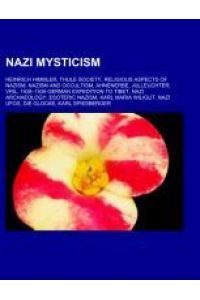 Nazi mysticism  - Heinrich Himmler, Thule Society, Religious aspects of Nazism, Nazism and occultism, Ahnenerbe, Julleuchter, Vril, 1938¿1939 German expedition to Tibet, Nazi archaeology, Esoteric Nazism, Karl Maria Wiligut, Nazi UFOs, Die Glocke