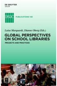 Global Perspectives on School Libraries  - Projects and Practices