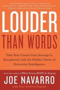 Louder Than Words  - Take Your Career from Average to Exceptional with the Hidden Power of Nonverbal Intelligence