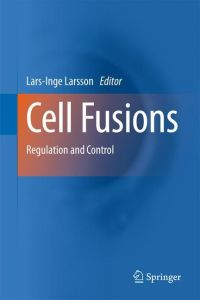 Cell Fusions  - Regulation and Control