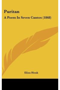 Puritan  - A Poem In Seven Cantos (1868)