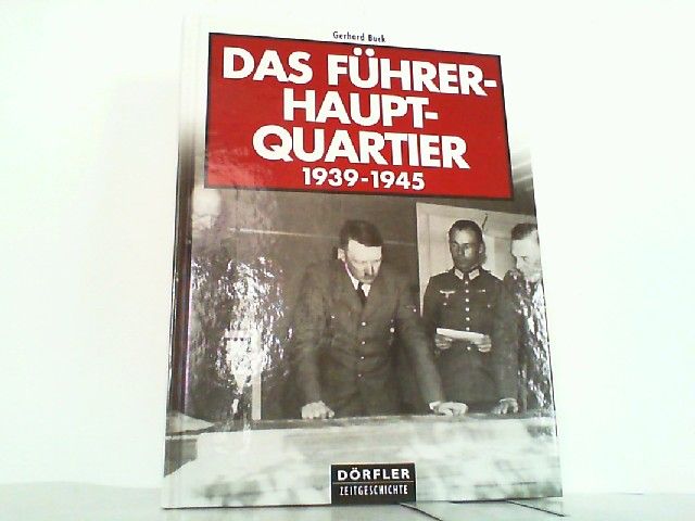 Buck Das Führerhauptquartier 1939-1945 Wolfsschanze u.a./Bildband/Fotos/Buch 