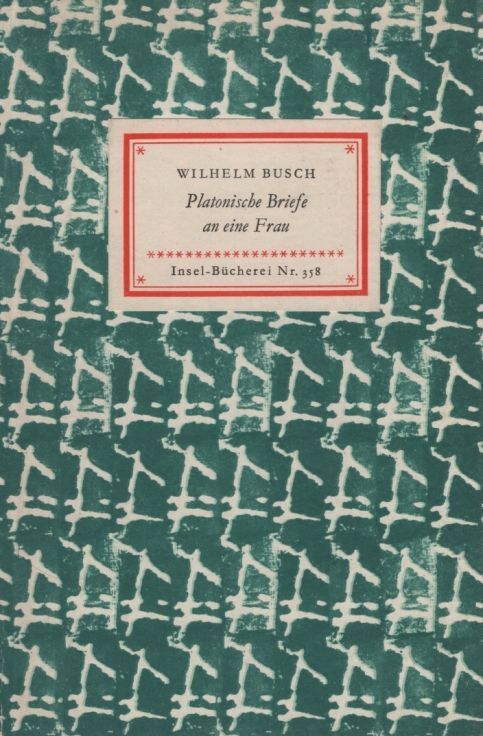 Platonische Briefe an eine Frau Wilhelm Busch 