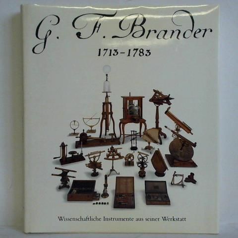 wissenschaftliche Instrumente aus seiner Werkstatt. 1983 G.F Brander 1713-1783 