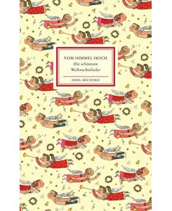 Vom Himmel hoch : die schönsten Weihnachtslieder. - (= Insel-Bücherei ; Nr. 2002 )