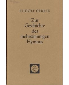 Zur Geschichte des mehrstimmigen Hymnus. Gesammelte Aufsätze.   - Hrsg. von Gerhard Croll, Musikwissenschaftliche Arbeiten , Nr. 21