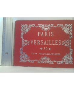 Paris - Versailles. 50 Vues Photographiques.