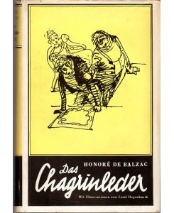 Das Chagrinleder.   - Mit zahlreichen Illustrationen von Josef Hegenbarth. Aus dem Französischen von H. Denhardt.