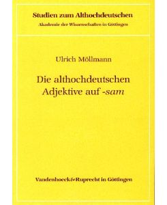 Die althochdeutschen Adjektive auf -sam.   - Studien zum Althochdeutschen 24.