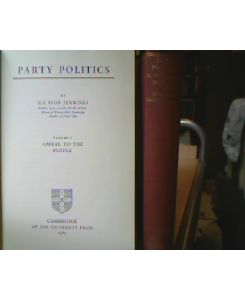 Party Politics.   - Bd. 1: Appeal to the People, Bd. 2: The Growth of Parties.