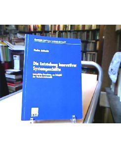 Die Entstehung innovativer Systemgeschäfte : interaktive Forschung am Beispiel der Verkehrstelematik.   - Mit einem Geleitw. von Hans Georg Gemünden, (Gabler Edition Wissenschaft).