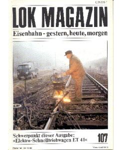 Lok Magazin, 107, März/April 1981. Eisenbahn gestern, heute, morgen.