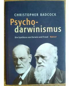 Psychodarwinismus. Die Synthese von Dawin und Freud