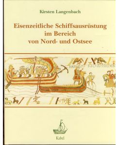 Eisenzeitliche Schiffsausrüstung im Bereich von Nord- und Ostsee.   - Schriften des Deutschen Schiffahrtsmuseums.