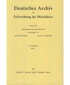 Deutsches Archiv für Erforschung des Mittelalters. 56. Jahrgang. Heft 1 und 2.   - Namens der Monumenta Germaniae Historica herausgegeben von Johannes Fried Rudolf Schieffer.