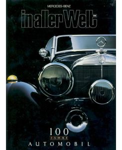 Mercedes Benz in aller Welt. 100 Jahre Automobil.   - Nr. 199. Ausg. 1/1986.
